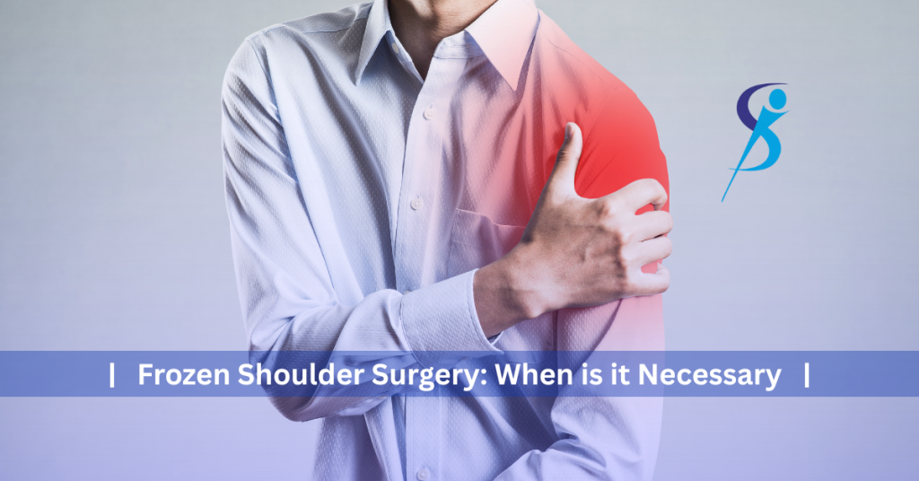 Frozen Shoulder Surgery