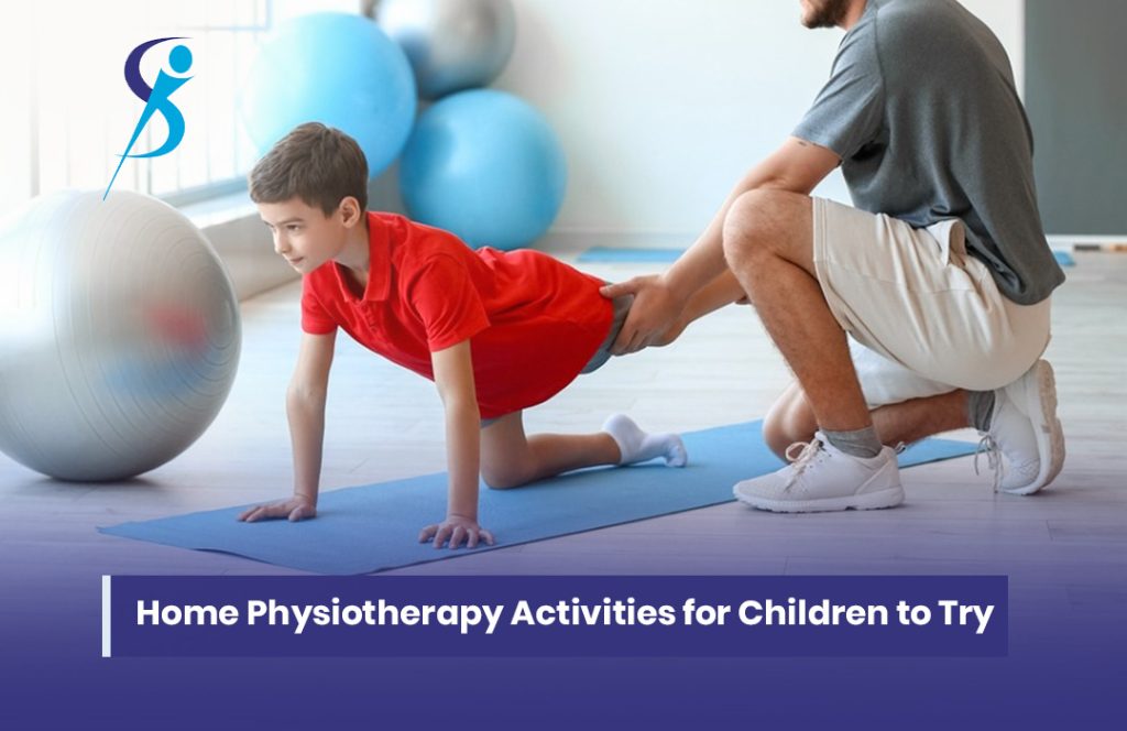 Home Physiotherapy Activities for Children to Try